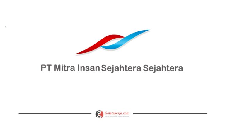 Lowongan Kerja Bidang IT oleh PT Mitra Insan Sejahtera Terbaru Bulan Februari 2024