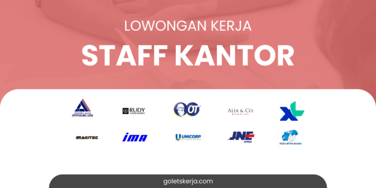 DAFTAR LOKER STAFF KANTOR, LULUSAN SMA/SMK BULAN MARET 2024