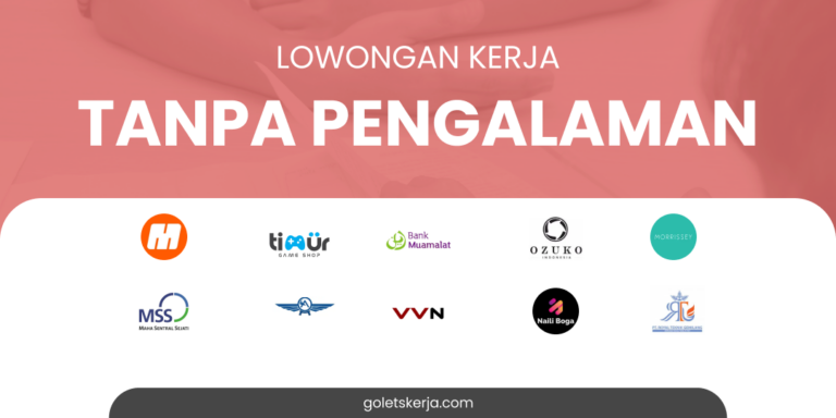 DAFTAR LOKER TANPA PENGALAMAN BEKERJA BULAN MARET 2024