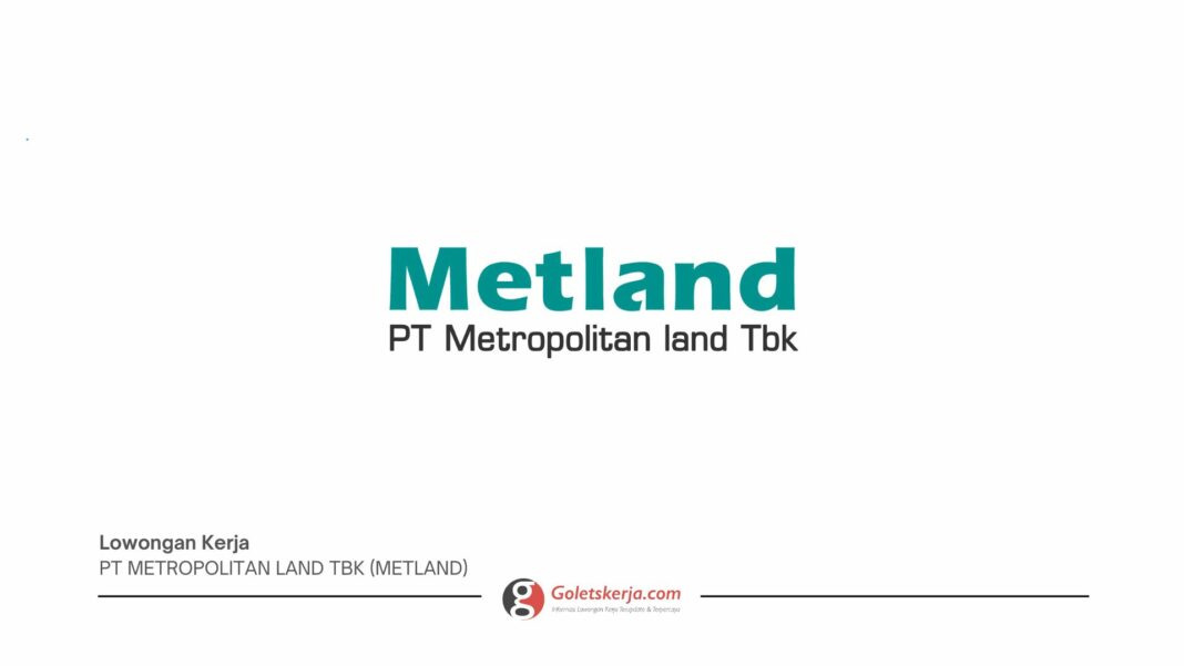 PT METROPOLITAN LAND TBK (METLAND) TERBARU BULAN JULI 2024