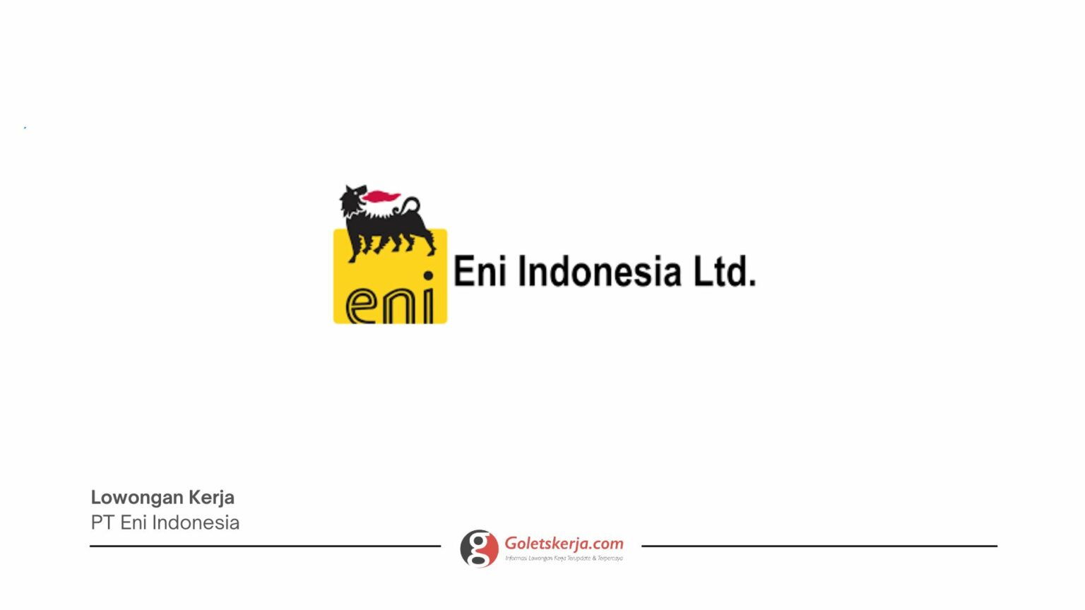 PT Eni Indonesia - Goletskerja.com