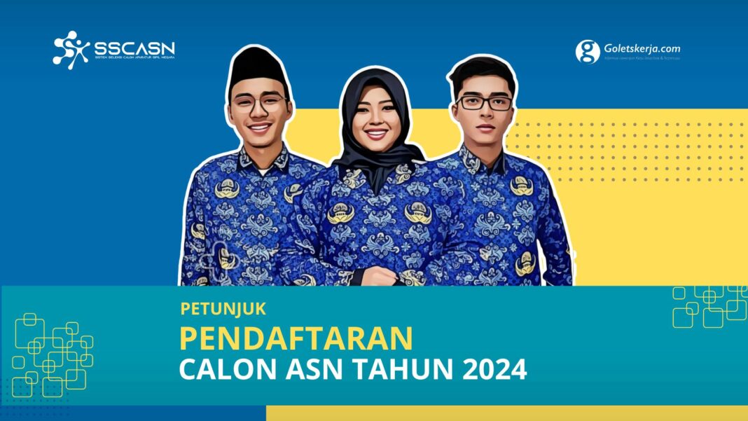 Petunjuk dan Alur Pendaftaran CPNS 2024 di Portal SSCASN BKN