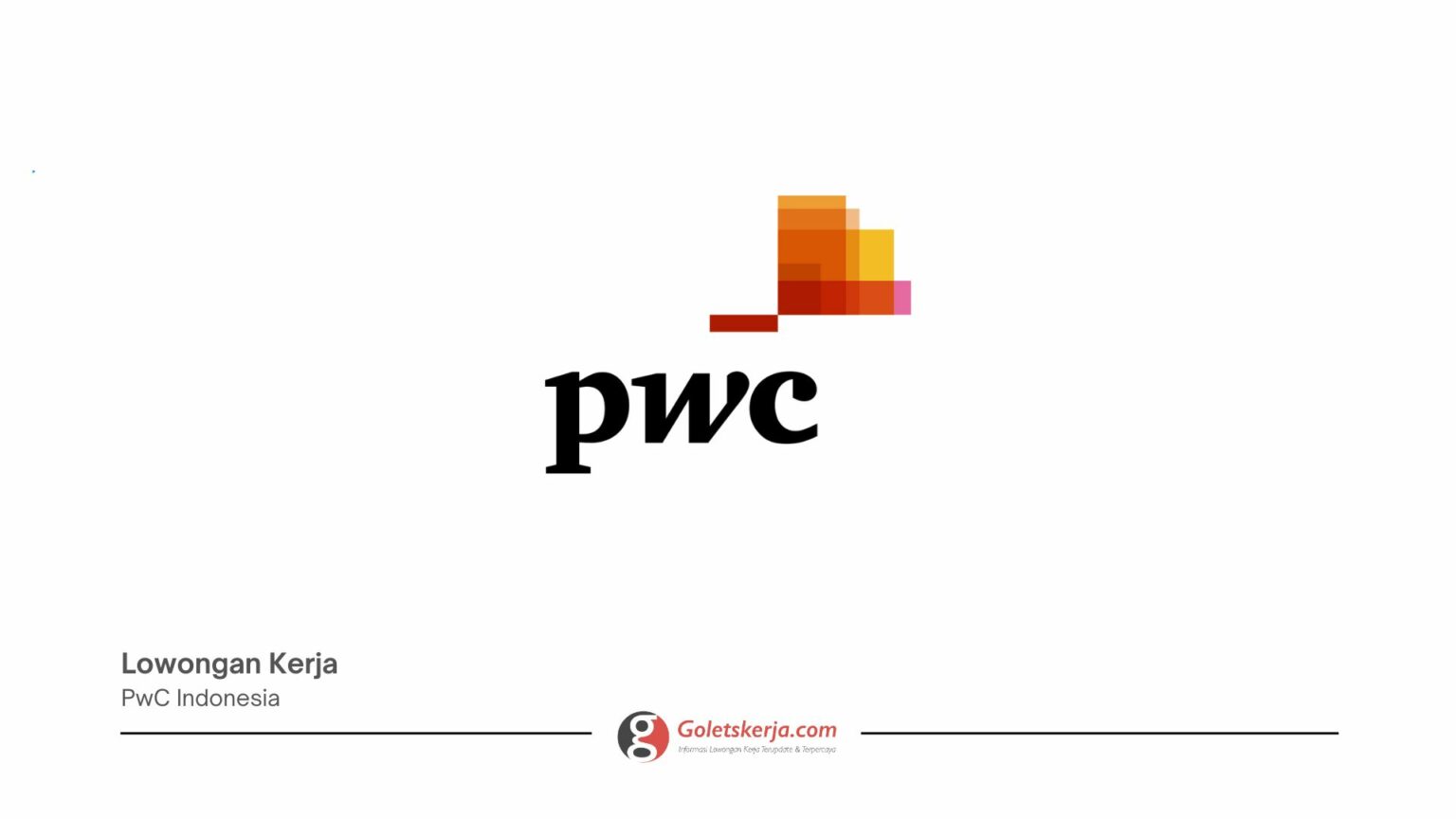 PwC Indonesia - Goletskerja.com