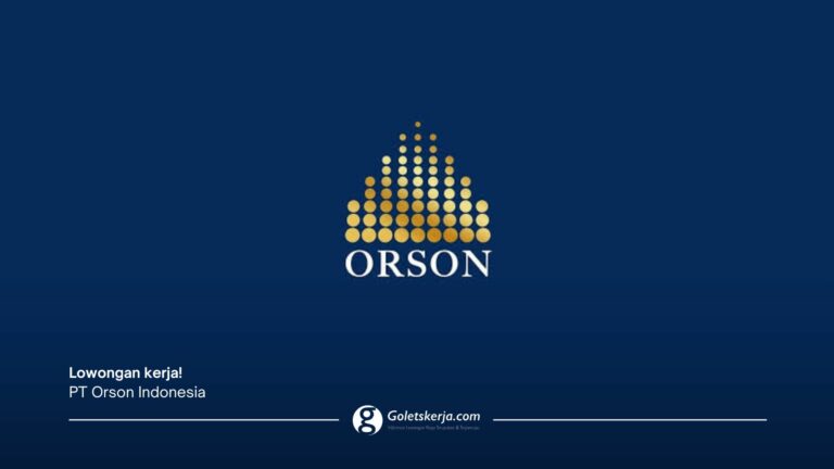 LOWONGAN KERJA TERBARU PT ORSON INDONESIA LULUSAN SMA/SMK MEI 2025
