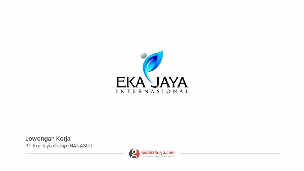LOWONGAN KERJA TERBARU EKA JAYA GROUP (HANASUI) LULUSAN SMA/SMK MEI 2025