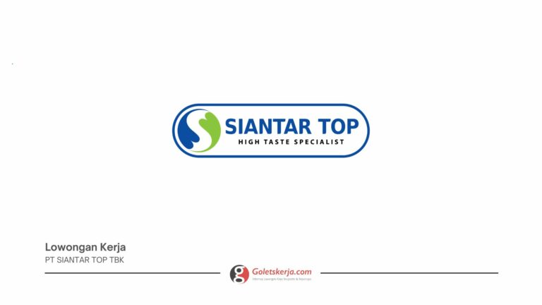 LOWONGAN KERJA TERBARU SIANTAR TOP LULUSAN SMA/SMK MEI 2025