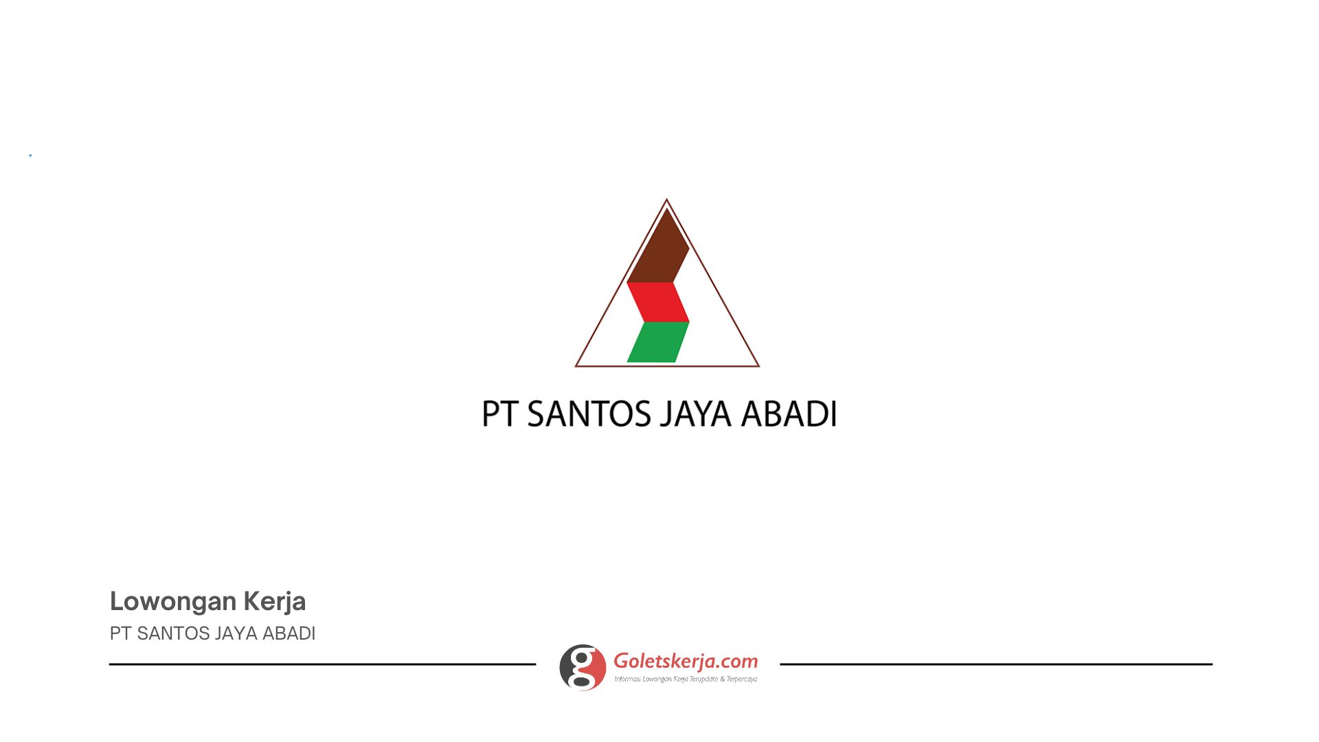 PT Santos Jaya Abadi - Goletskerja.com