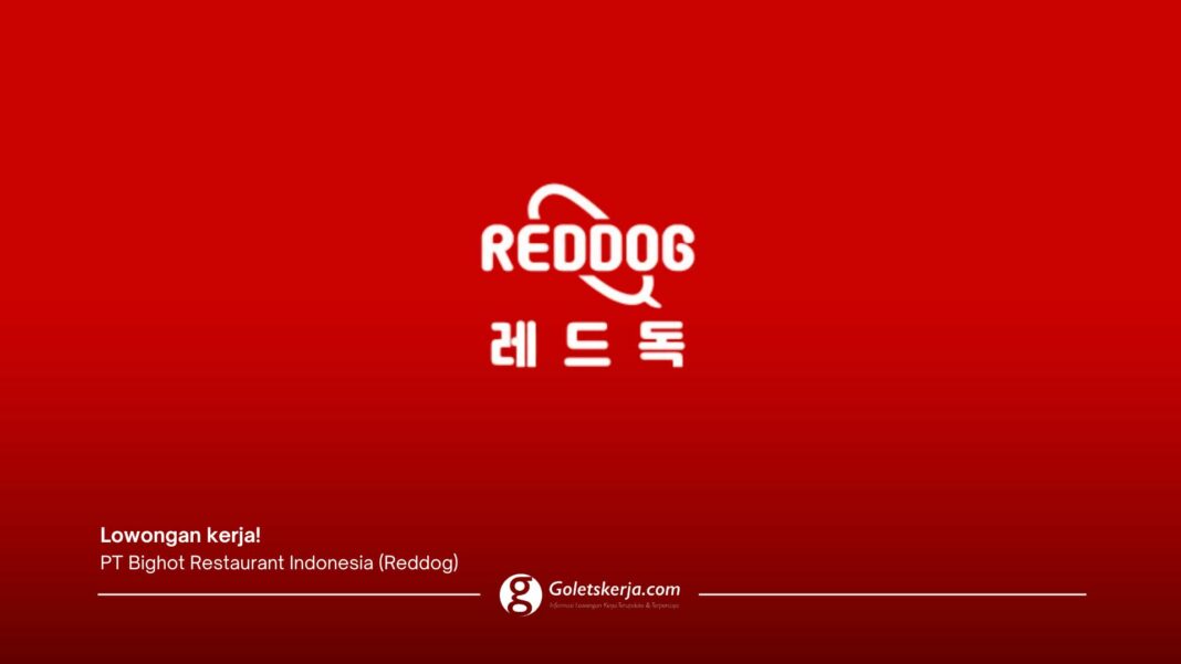 PT Bighot Restaurant Indonesia (Reddog)