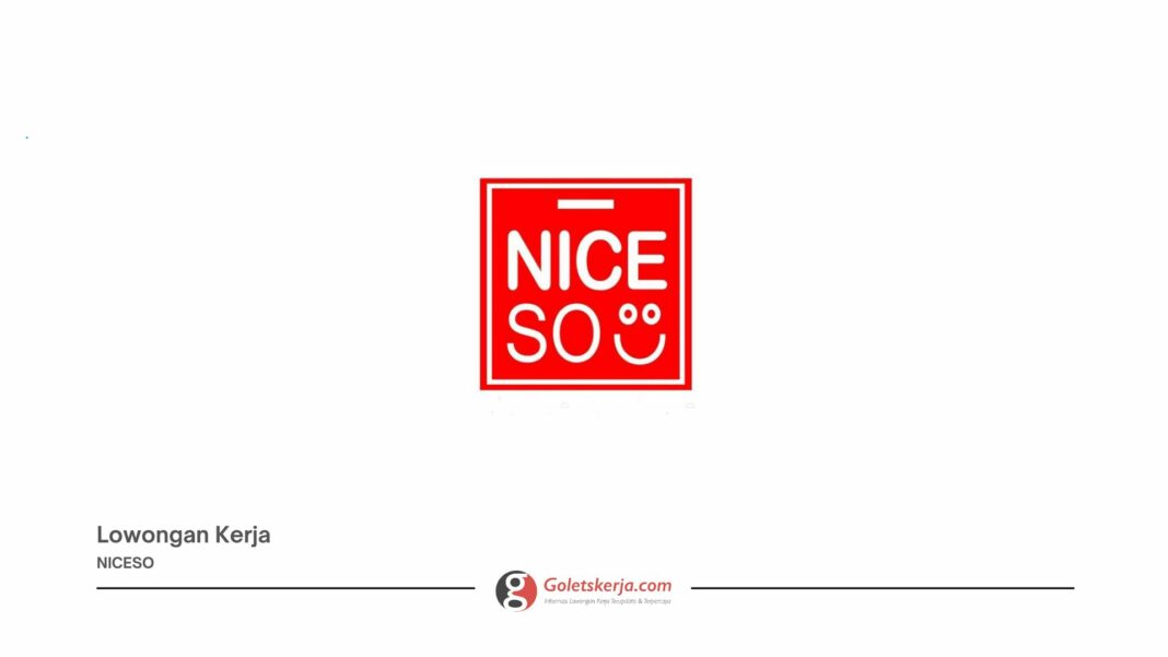 Rekrutmen Terbaru NICE SO Tahun 2025