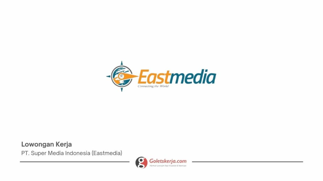 PT Super Media Indonesia (Eastmedia)