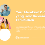 Cara Membuat CV ATS yang Lolos Screening HRD Tahun 2026