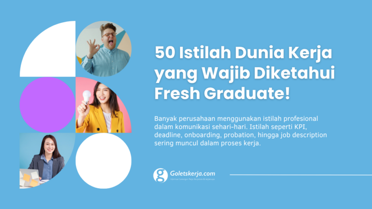 50 Istilah Dunia Kerja yang Wajib Diketahui Fresh Graduate!
