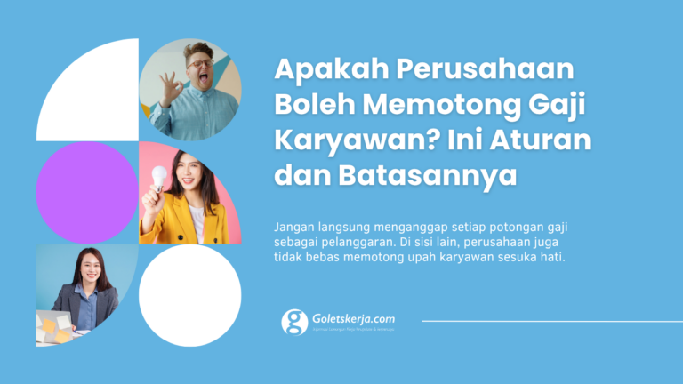Apakah Perusahaan Boleh Memotong Gaji Karyawan? Ini Aturannya