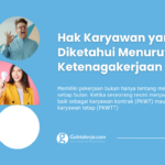 Hak Karyawan yang Wajib Diketahui Menurut UU Ketenagakerjaan Indonesia