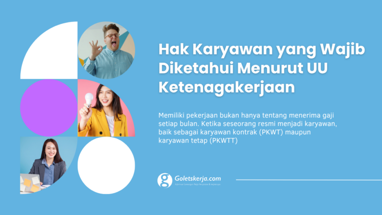 Hak Karyawan yang Wajib Diketahui Menurut UU Ketenagakerjaan Indonesia