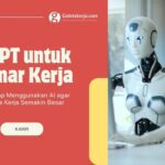 ChatGPT untuk Melamar Kerja: Panduan Lengkap Menggunakan AI agar Peluang Diterima Kerja Semakin Besar