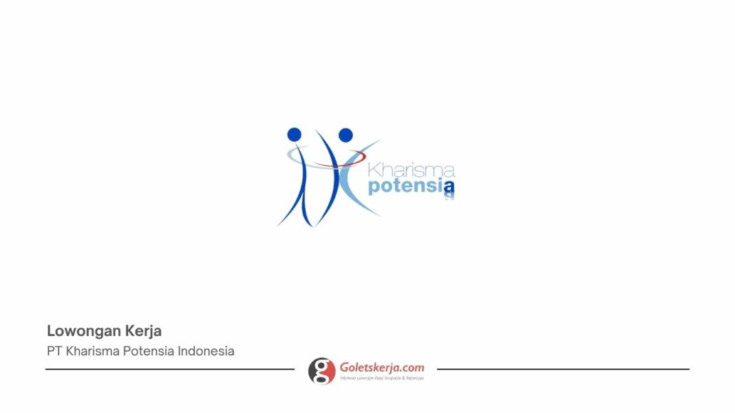 Lowongan Kerja PT Kharisma Potensia Indonesia – Admin GA