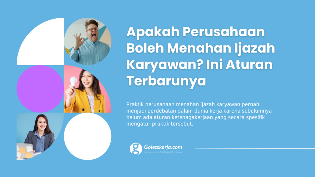 apakah perusahaan boleh menahan ijazah karyawan