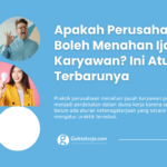 apakah perusahaan boleh menahan ijazah karyawan