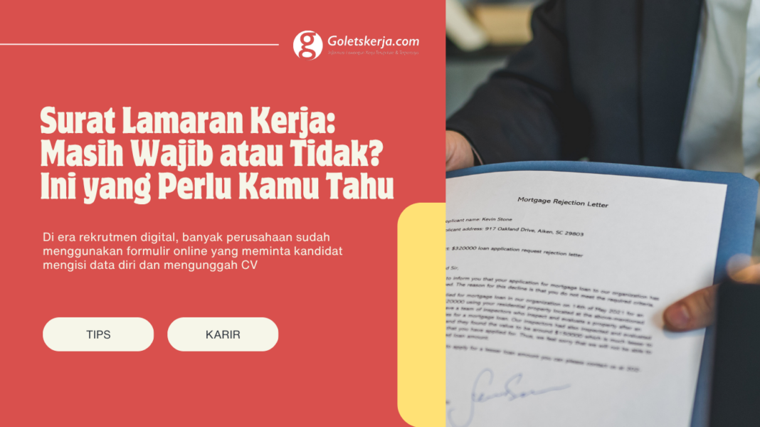 Surat Lamaran Kerja: Masih Wajib atau Tidak? Ini yang Perlu Kamu Tahu