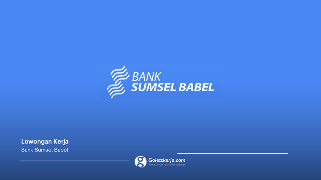Lowongan Kerja Bank Sumsel Babel 2026 ODP dan Account Officer