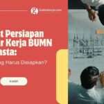 Checklist Persiapan Melamar Kerja BUMN dan Swasta: Apa Saja yang Harus Disiapkan?