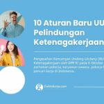 10 Aturan Baru UU Pelindungan Ketenagakerjaan 2026