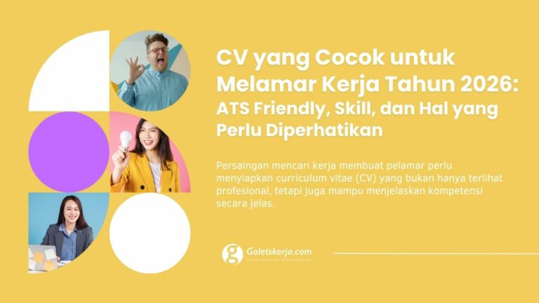 CV untuk Melamar Kerja 2026: Panduan ATS Friendly