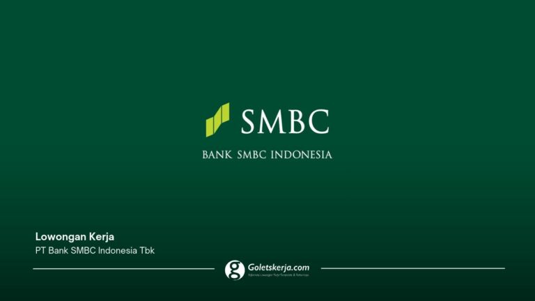 Lowongan Kerja SMBC Indonesia Terbaru: 5 Posisi untuk S1