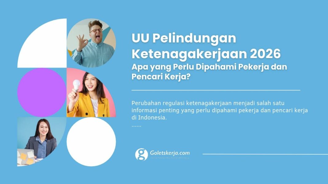 UU Pelindungan Ketenagakerjaan 2026: Hak Pekerja