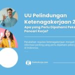 UU Pelindungan Ketenagakerjaan 2026: Hak Pekerja