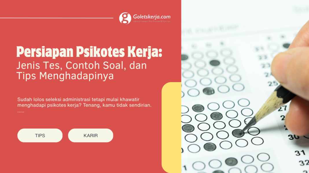 Persiapan Psikotes Kerja: Jenis Tes, Contoh Soal, dan Tips Menghadapinya